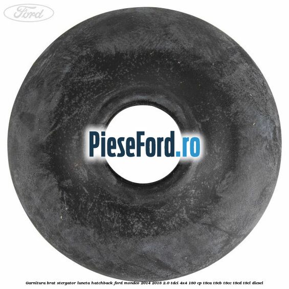 Garnitura brat stergator luneta hatchback Ford Mondeo 2014-2018 2.0 TDCi 4x4 180 cp T8CA, T8CB, T8CC, T8CD, T8CL diesel