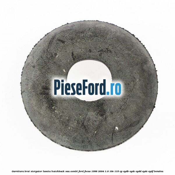 Garnitura brat stergator luneta hatchback sau combi Ford Focus 1998-2004 1.8 16V 115 cp EYDB, EYDC, EYDD, EYDE, EYDF benzina