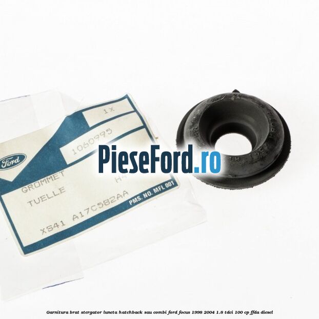 Garnitura brat stergator luneta hatchback sau combi Ford Focus 1998-2004 1.8 TDCi 100 cp Garnitura brat stergator luneta hatchback sau combi Ford Focus 1998-2004 1.8 TDCi 100 cp FFDA diesel