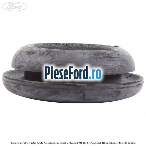 Garnitura brat stergator luneta hatchback sau combi Ford Focus 2011-2014 1.0 EcoBoost 125 cp Garnitura brat stergator luneta hatchback sau combi Ford Focus 2011-2014 1.0 EcoBoost 125 cp M1DA, M1DC, M1DD benzina