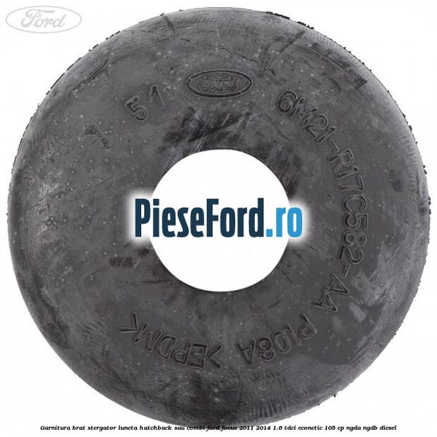 Garnitura brat stergator luneta hatchback sau combi Ford Focus 2011-2014 1.6 TDCi ECOnetic 105 cp Garnitura brat stergator luneta hatchback sau combi Ford Focus 2011-2014 1.6 TDCi ECOnetic 105 cp NGDA, NGDB diesel