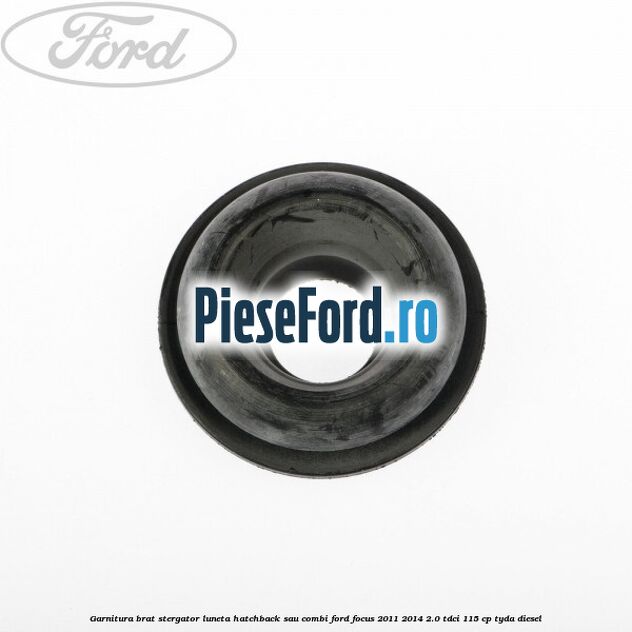 Garnitura brat stergator luneta hatchback sau combi Ford Focus 2011-2014 2.0 TDCi 115 cp Garnitura brat stergator luneta hatchback sau combi Ford Focus 2011-2014 2.0 TDCi 115 cp TYDA diesel