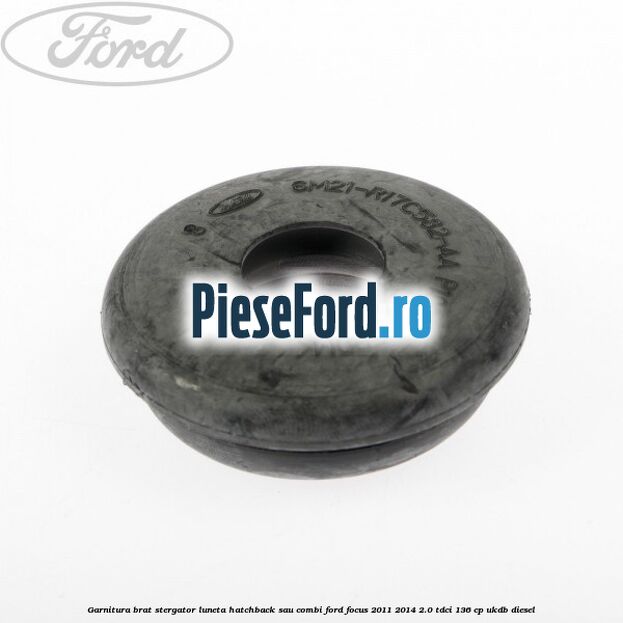 Garnitura brat stergator luneta hatchback sau combi Ford Focus 2011-2014 2.0 TDCi 136 cp UKDB diesel