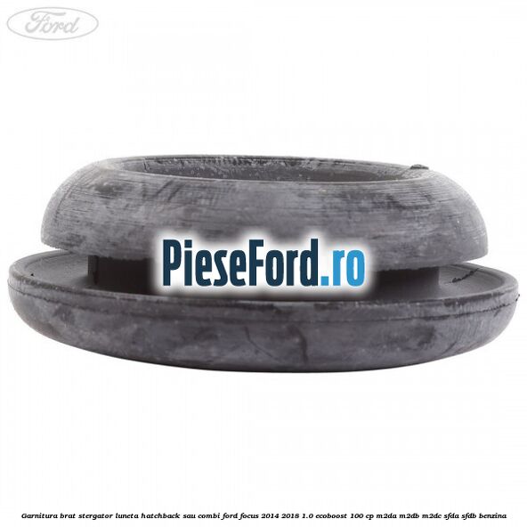 Garnitura brat stergator luneta hatchback sau combi Ford Focus 2014-2018 1.0 EcoBoost 100 cp M2DA, M2DB, M2DC, SFDA, SFDB benzina