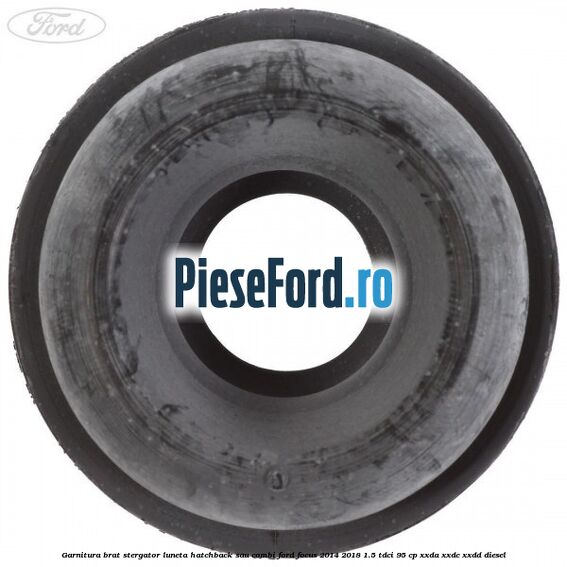 Garnitura brat stergator luneta hatchback sau combi Ford Focus 2014-2018 1.5 TDCi 95 cp XXDA, XXDC, XXDD diesel