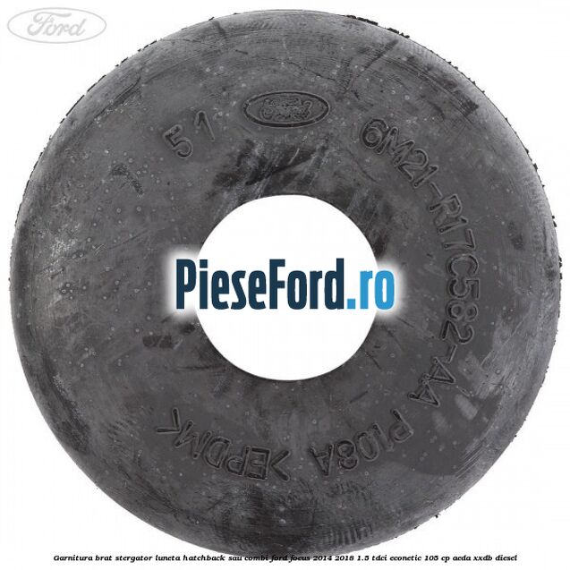 Garnitura brat stergator luneta hatchback sau combi Ford Focus 2014-2018 1.5 TDCi ECOnetic 105 cp AEDA, XXDB diesel