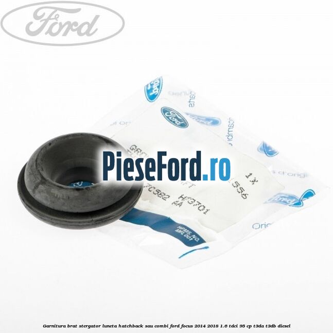 Garnitura brat stergator luneta hatchback sau combi Ford Focus 2014-2018 1.6 TDCi 95 cp T3DA, T3DB diesel