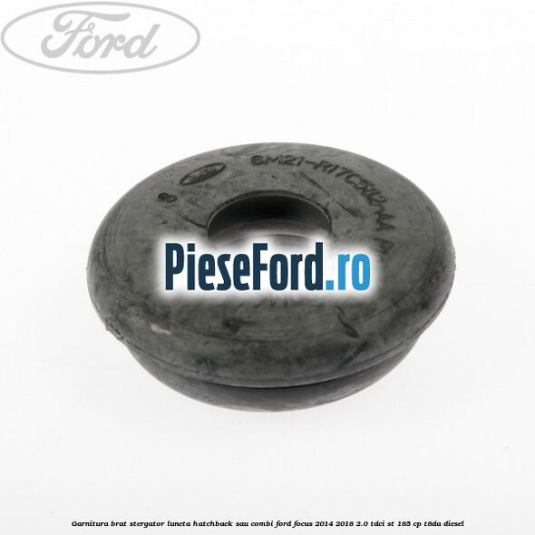 Garnitura brat stergator luneta hatchback sau combi Ford Focus 2014-2018 2.0 TDCi ST 185 cp T8DA diesel