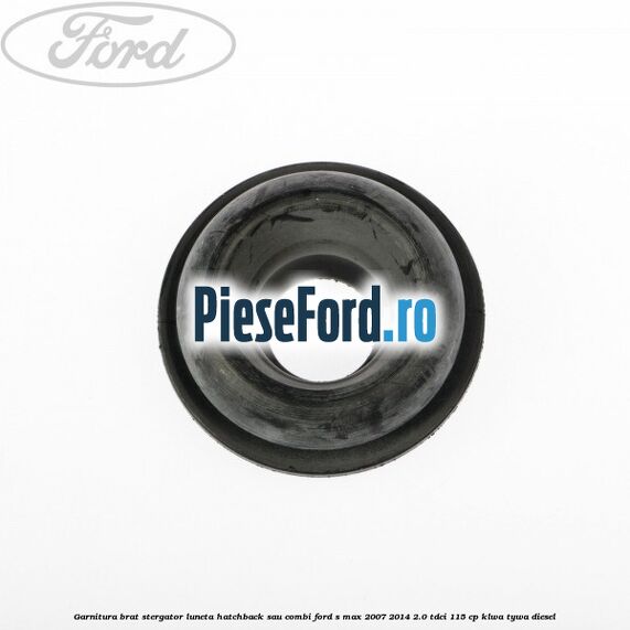 Garnitura brat stergator luneta hatchback sau combi Ford S-Max 2007-2014 2.0 TDCi 115 cp KLWA, TYWA diesel