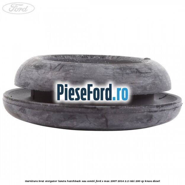 Garnitura brat stergator luneta hatchback sau combi Ford S-Max 2007-2014 2.2 TDCi 200 cp KNWA diesel
