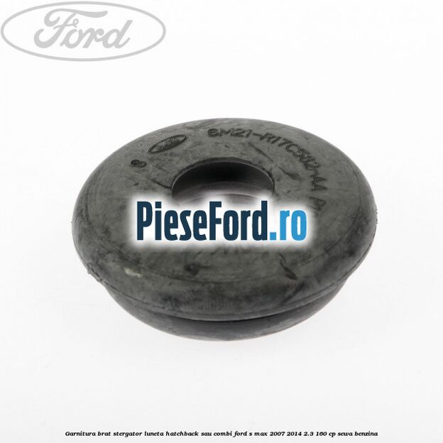 Garnitura brat stergator luneta hatchback sau combi Ford S-Max 2007-2014 2.3 160 cp Garnitura brat stergator luneta hatchback sau combi Ford S-Max 2007-2014 2.3 160 cp SEWA benzina