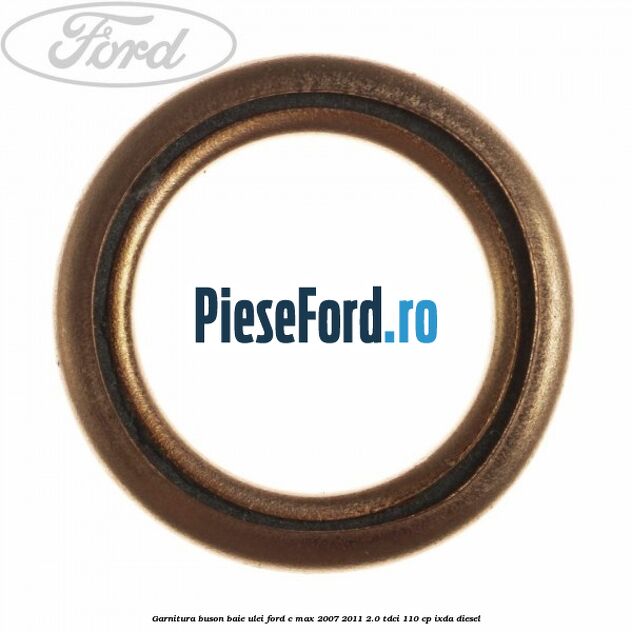 Garnitura buson baie ulei Ford C-Max 2007-2011 2.0 TDCi 110 cp IXDA diesel