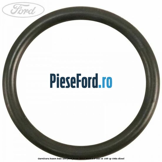 Garnitura buson baie ulei Ford Focus 2014-2018 2.0 TDCi ST 185 cp T8DA diesel