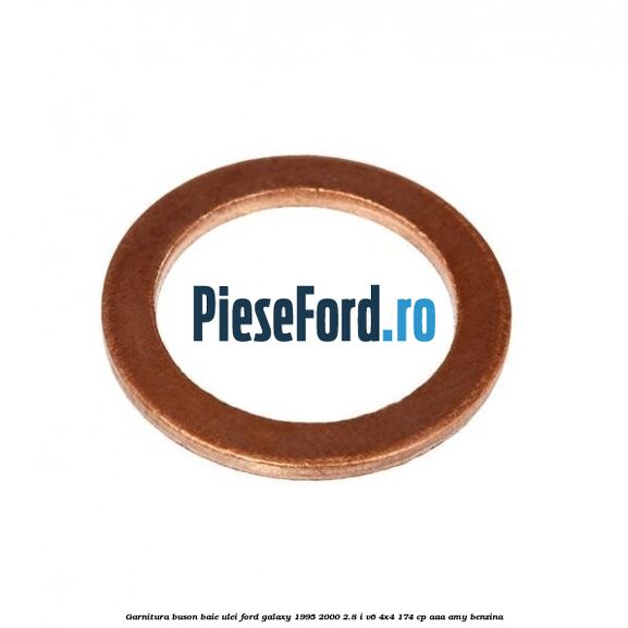 Garnitura buson baie ulei Ford Galaxy 1995-2000 2.8 i V6 4x4 174 cp AAA, AMY benzina