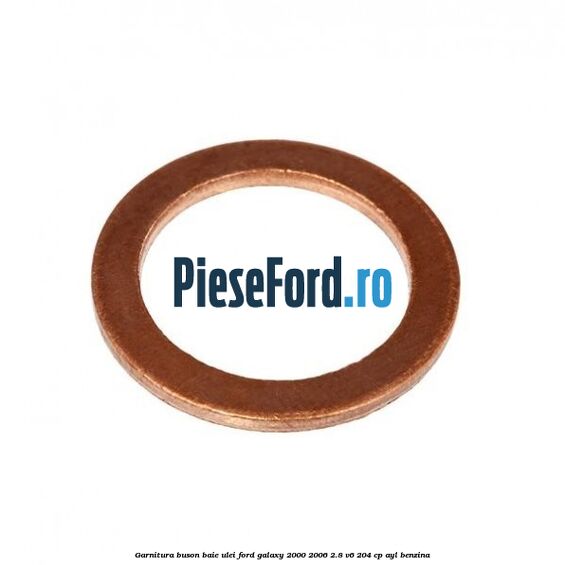 Garnitura buson baie ulei Ford Galaxy 2000-2006 2.8 V6 204 cp Garnitura buson baie ulei Ford Galaxy 2000-2006 2.8 V6 204 cp AYL benzina