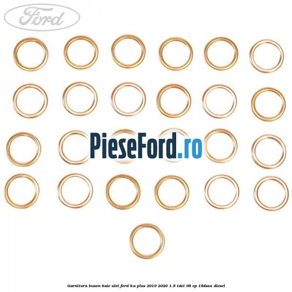 Garnitura buson baie ulei Ford Ka plus 2019-2020 1.5 TDCI 95 cp 15DSOX diesel