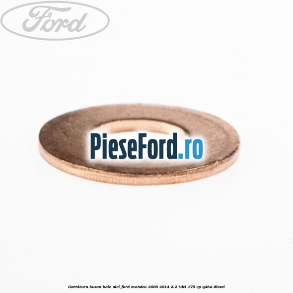 Garnitura buson baie ulei Ford Mondeo 2008-2014 2.2 TDCi 175 cp Q4BA diesel