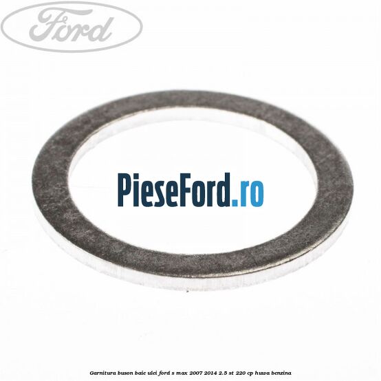 Garnitura buson baie ulei Ford S-Max 2007-2014 2.5 ST 220 cp Garnitura buson baie ulei Ford S-Max 2007-2014 2.5 ST 220 cp HUWA benzina