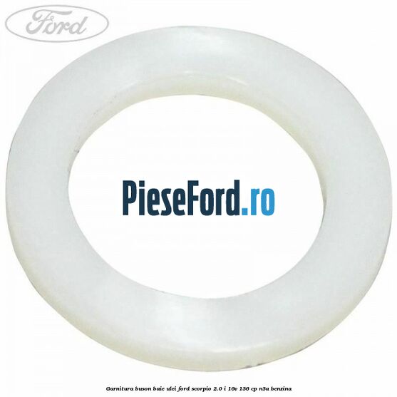 Garnitura buson baie ulei Ford Scorpio 2.0 i 16V 136 cp Garnitura buson baie ulei Ford Scorpio 2.0 i 16V 136 cp N3A benzina