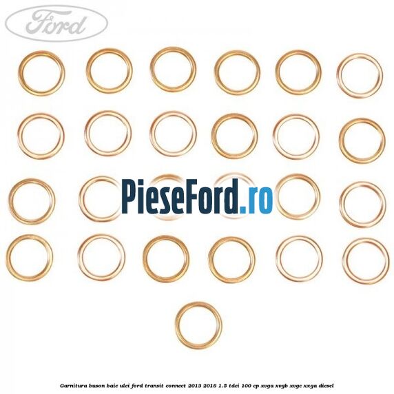 Garnitura buson baie ulei Ford Transit Connect 2013-2018 1.5 TDCi 100 cp Garnitura buson baie ulei Ford Transit Connect 2013-2018 1.5 TDCi 100 cp XVGA, XVGB, XVGC, XXGA diesel