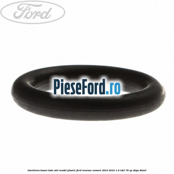 Garnitura buson baie ulei model plastic Ford Tourneo Connect 2013-2018 1.6 TDCi 75 cp UBGA diesel