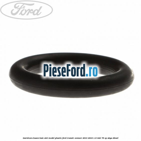 Garnitura buson baie ulei model plastic Ford Transit Connect 2013-2018 1.6 TDCi 75 cp UBGA diesel