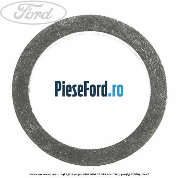 Garnitura buson cutie transfer Ford Ranger 2016-2020 2.2 TDCi 4x4 160 cp Garnitura buson cutie transfer Ford Ranger 2016-2020 2.2 TDCi 4x4 160 cp GBVAJQJ, T22DD0P diesel