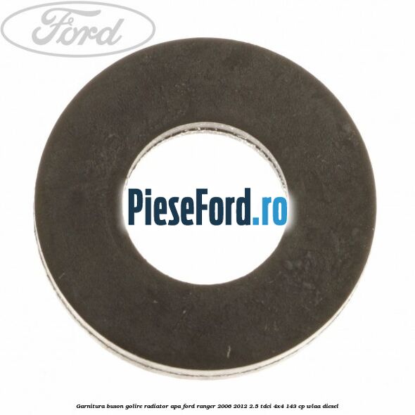 Garnitura buson golire radiator apa Ford Ranger 2006-2012 2.5 TDCi 4x4 143 cp WLAA diesel
