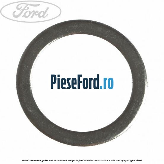 Garnitura buson golire ulei cutie automata Jatco Ford Mondeo 2000-2007 2.2 TDCi 155 cp QJBA, QJBB diesel