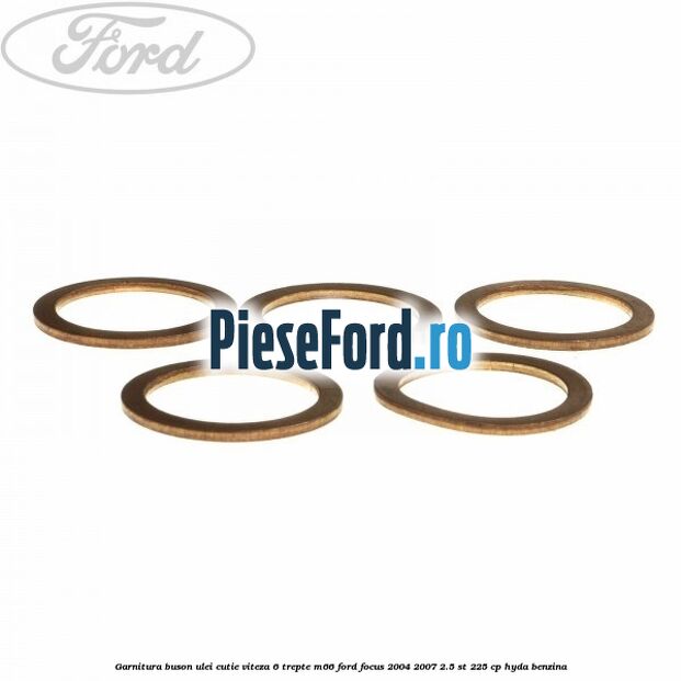 Garnitura buson ulei cutie viteza 6 trepte M66 Ford Focus 2004-2007 2.5 ST 225 cp HYDA benzina
