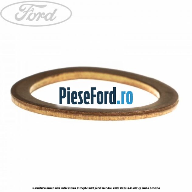 Garnitura buson ulei cutie viteza 6 trepte M66 Ford Mondeo 2008-2014 2.5 220 cp Garnitura buson ulei cutie viteza 6 trepte M66 Ford Mondeo 2008-2014 2.5 220 cp HUBA benzina