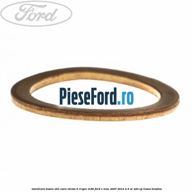 Garnitura buson ulei cutie viteza 6 trepte M66 Ford S-Max 2007-2014 2.5 ST 220 cp HUWA benzina