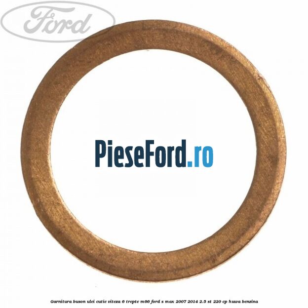 Garnitura buson ulei cutie viteza 6 trepte M66 Ford S-Max 2007-2014 2.5 ST 220 cp HUWA benzina