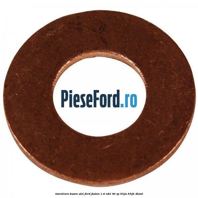 Garnitura buson ulei Ford Fusion 1.6 TDCi 90 cp HHJA, HHJB diesel