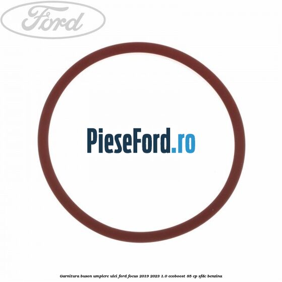 Garnitura buson umplere ulei Ford Focus 2019-2023 1.0 EcoBoost 85 cp SFDC benzina