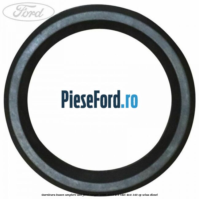 Garnitura buson umplere ulei Ford Ranger 2006-2012 2.5 TDCi 4x4 143 cp WLAA diesel