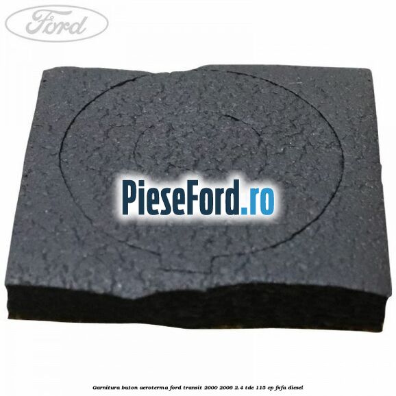 Garnitura buton aeroterma Ford Transit 2000-2006 2.4 TDE 115 cp FXFA diesel