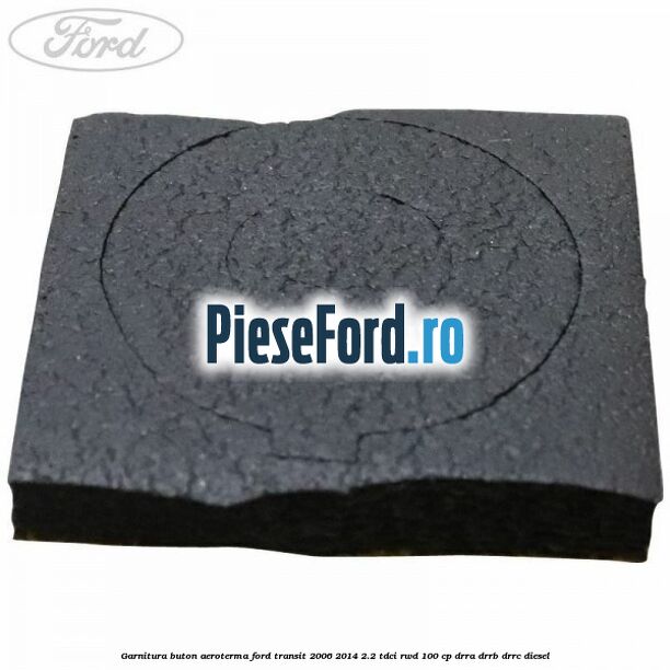 Garnitura buton aeroterma Ford Transit 2006-2014 2.2 TDCi RWD 100 cp DRRA, DRRB, DRRC diesel