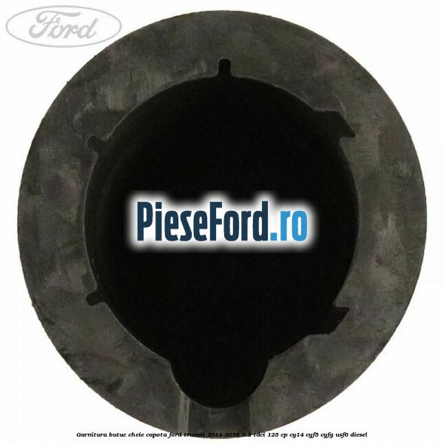 Garnitura butuc cheie capota Ford Transit 2014-2018 2.2 TDCi 125 cp CY14, CYF5, CYFG, USF6 diesel