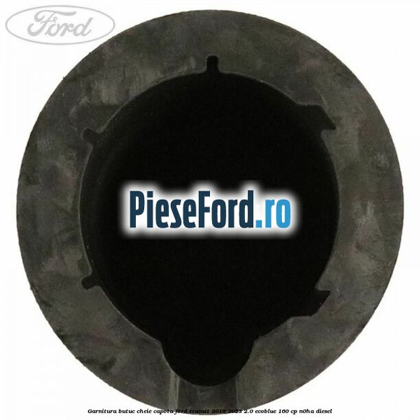 Garnitura butuc cheie capota Ford Transit 2019-2023 2.0 EcoBlue 160 cp N0HA diesel