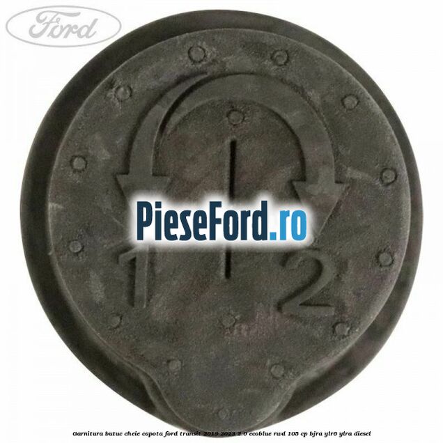 Garnitura butuc cheie capota Ford Transit 2019-2023 2.0 EcoBlue RWD 105 cp Garnitura butuc cheie capota Ford Transit 2019-2023 2.0 EcoBlue RWD 105 cp BJRA, YLR6, YLRA diesel
