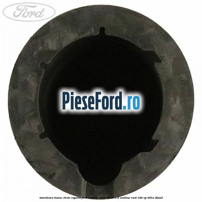 Garnitura butuc cheie capota Ford Transit 2019-2023 2.0 EcoBlue RWD 165 cp BLHA diesel