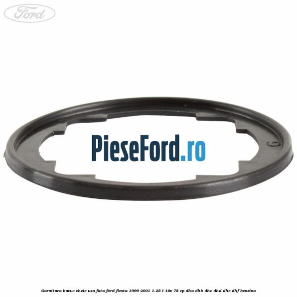 Garnitura butuc cheie usa fata Ford Fiesta 1996-2001 1.25 i 16V 75 cp DHA, DHB, DHC, DHD, DHE, DHF benzina