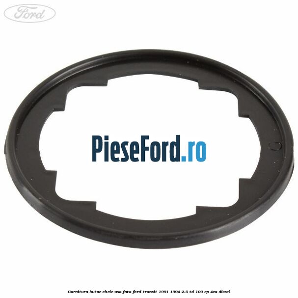 Garnitura butuc cheie usa fata Ford Transit 1991-1994 2.5 TD 100 cp 4EA diesel