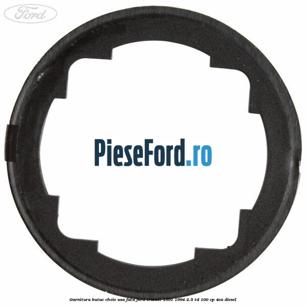 Garnitura butuc cheie usa fata Ford Transit 1991-1994 2.5 TD 100 cp 4EA diesel
