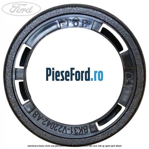Garnitura butuc cheie usa fata Ford Transit 2014-2018 2.2 TDCi 4x4 125 cp Garnitura butuc cheie usa fata Ford Transit 2014-2018 2.2 TDCi 4x4 125 cp CY24, CYR5 diesel