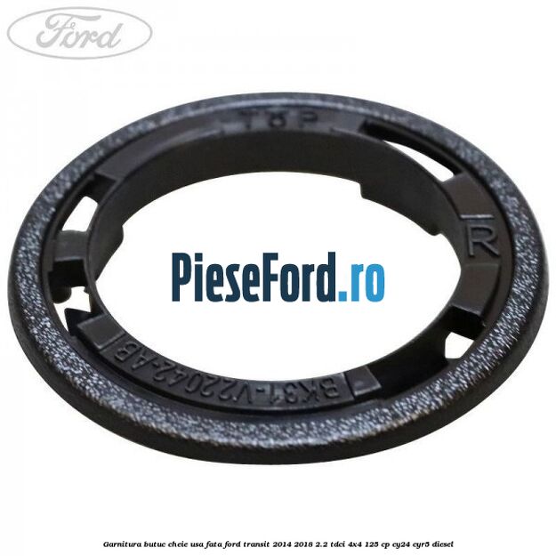 Garnitura butuc cheie usa fata Ford Transit 2014-2018 2.2 TDCi 4x4 125 cp Garnitura butuc cheie usa fata Ford Transit 2014-2018 2.2 TDCi 4x4 125 cp CY24, CYR5 diesel