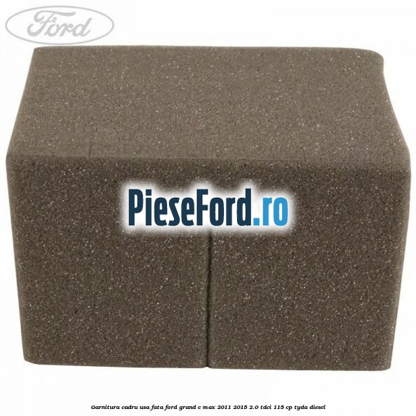 Garnitura cadru usa fata Ford Grand C-Max 2011-2015 2.0 TDCi 115 cp TYDA diesel