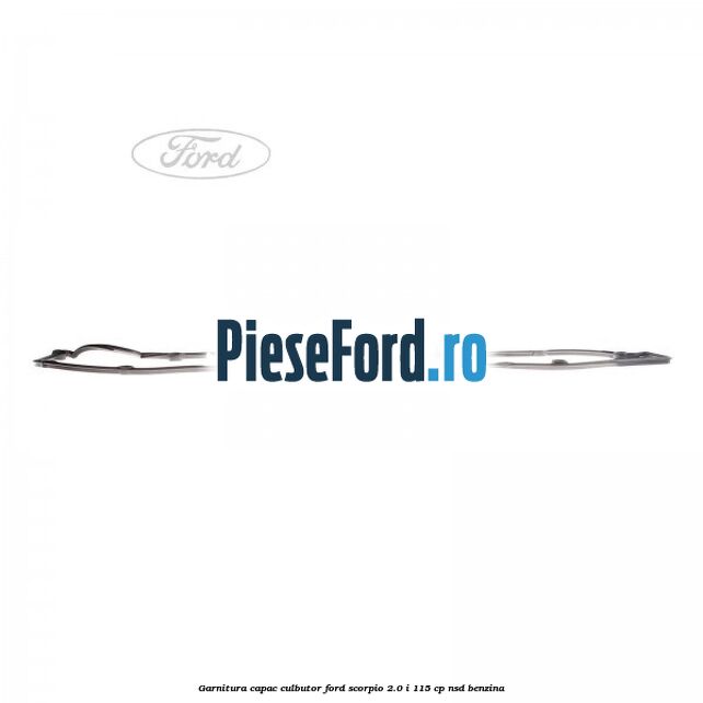 Garnitura capac culbutor Ford Scorpio 2.0 i 115 cp Garnitura capac culbutor Ford Scorpio 2.0 i 115 cp NSD benzina