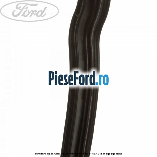 Garnitura capac culbutor Ford Transit 2006-2014 2.4 TDCi 115 cp JXFA, JXFC diesel